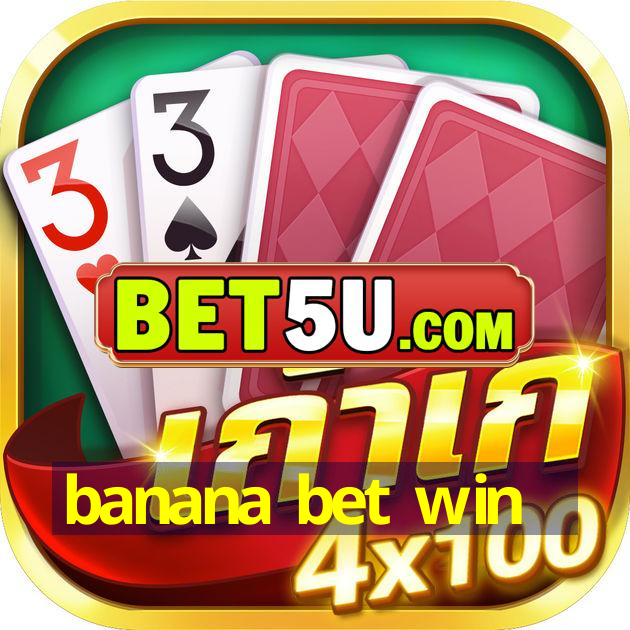 banana bet win